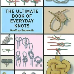 The Ultimate Book Of Everyday Knots